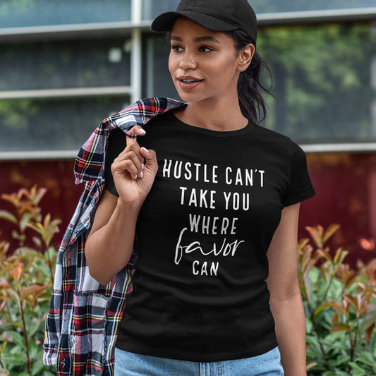 Hustle Can't Favor Can Tee