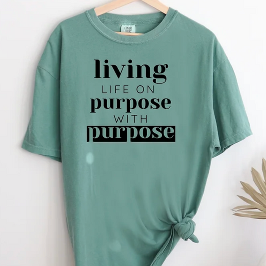 Living On Purpose Tee